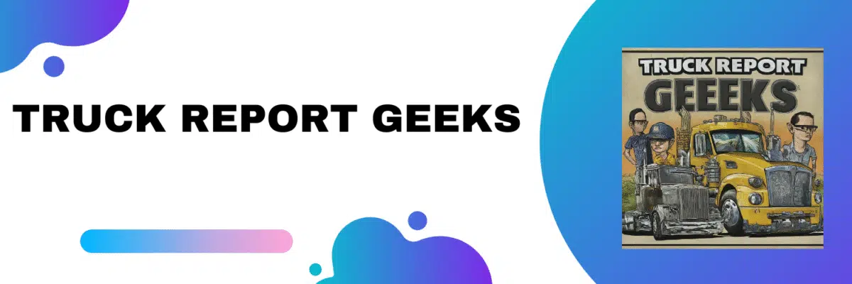 Truck Report Geeks